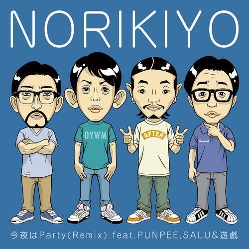 NORIKIYO / 今夜はParty Remix