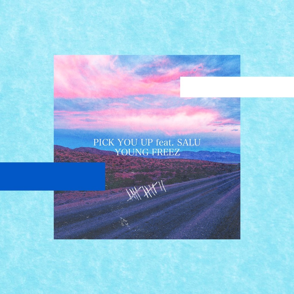 YOUNG FREEZ / PICK YOU UP feat. SALU